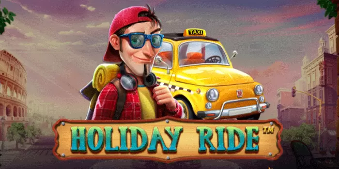 Slot Gacor Holiday Ride Rekomendasi Jackpot Untuk Hari Ini