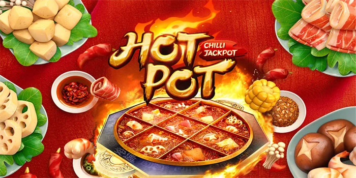 Hotpot Slot PG Soft Hidangan Hotpot Sichuan Yang Populer