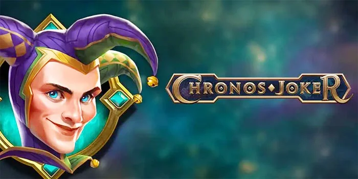 Chronos Joker – Menjelajahi Dimensi Waktu Dengan Slot Play’n GO