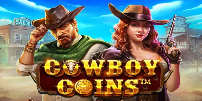 Cowboy Coins - Game Slot Penuh Kejutan Dan Keuntungan