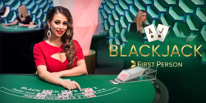 First-Person-Blackjack-Casino-Autentik-Dengan-Lingkungan-Memukau