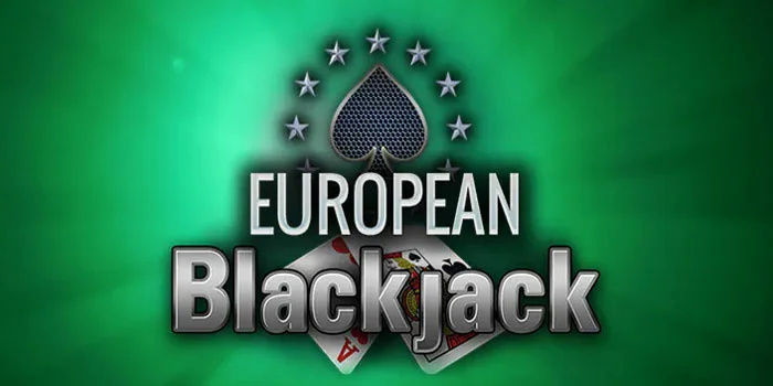 Trik Cerdas Bermain di Casino European Blackjack