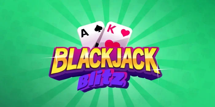 Cara Mendapatkan Jackpot di Casino Blitz Blackjack