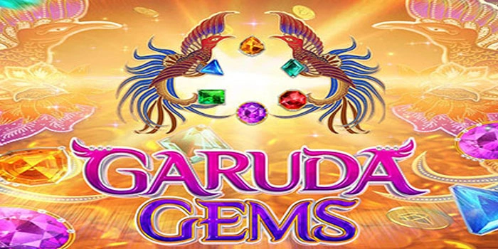 Rahasia Menang Besar Slot Garuda Gems Secara Instan