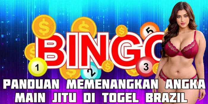 Panduan Memenangkan Angka Main Jitu di Togel Brazil 